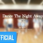 NiziU “Dance The Night Away -Japanese ver.- (TWICE)” DANCE COVER